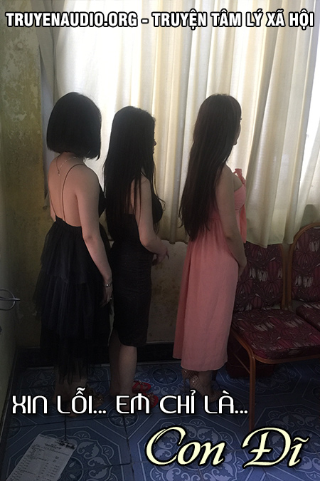 Xin Lỗi Em Chỉ Là Con Đ.ĩ - Truyện Tâm Lý Xã Hội
