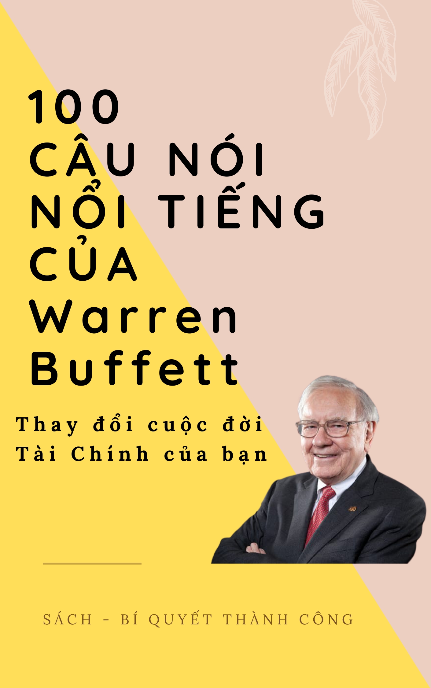 100 Câu nói nổi tiếng của Warren Buffett sẽ Thay đổi cuộc đời Tài Chính của bạn! cover