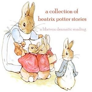Collection of Beatrix Potter Stories (Version 2 Dramatic Reading) cover