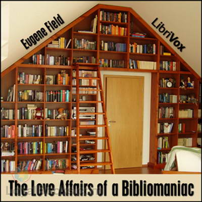 The Love Affairs of a Bibliomaniac cover