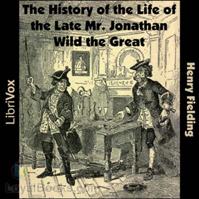 The History of the Life of the Late Mr. Jonathan Wild the Great cover