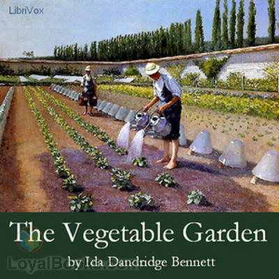 The Vegetable Garden: A Manual for the Amateur Vegetable Gardener cover