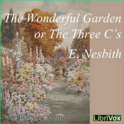 The Wonderful Garden or The Three C.'s cover
