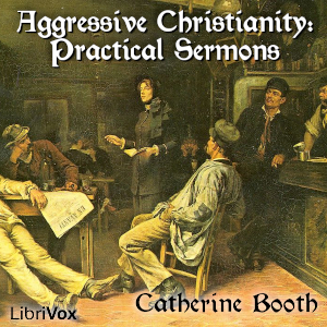 Aggressive Christianity: Practical Sermons cover