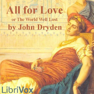 All for Love; or, The World Well Lost cover