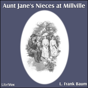 Aunt Jane's Nieces at Millville cover
