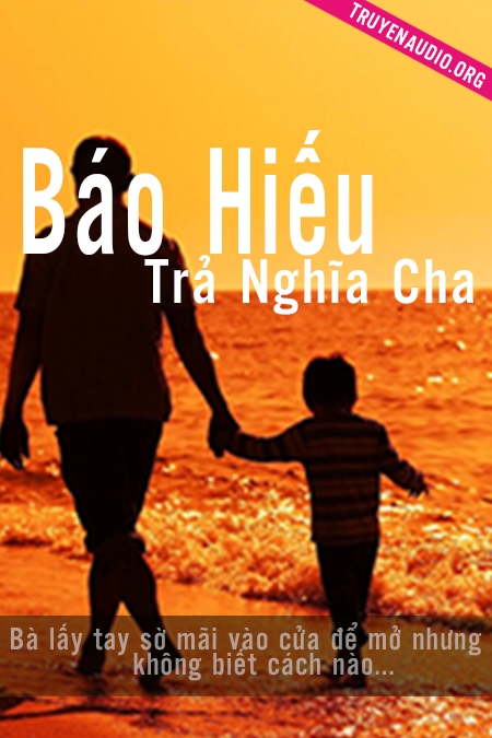 Sách nói: Báo Hiếu Trả Nghĩa Cha