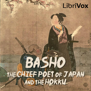Basho, The Chief Poet of Japan and the Hokku, or Epigram Verses cover