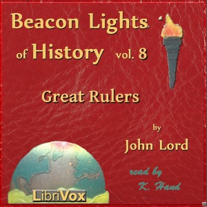 Beacon Lights of History, Vol 8: Great Rulers cover