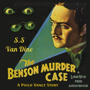 Benson Murder Case - A Philo Vance Story cover