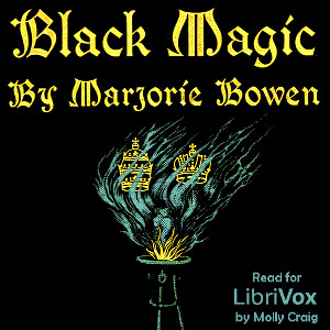 Black Magic: a Tale of the Rise and Fall of the Antichrist cover