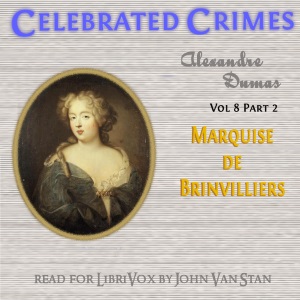 Celebrated Crimes, Vol. 8: Part 1: The Marquise de Brinvilliers cover