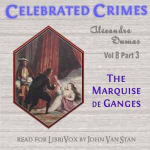 Celebrated Crimes, Vol. 8: Part 3: The Marquise de Ganges cover
