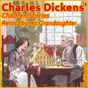 Charles Dickens' Children Stories - Retold by His Grandaughter cover