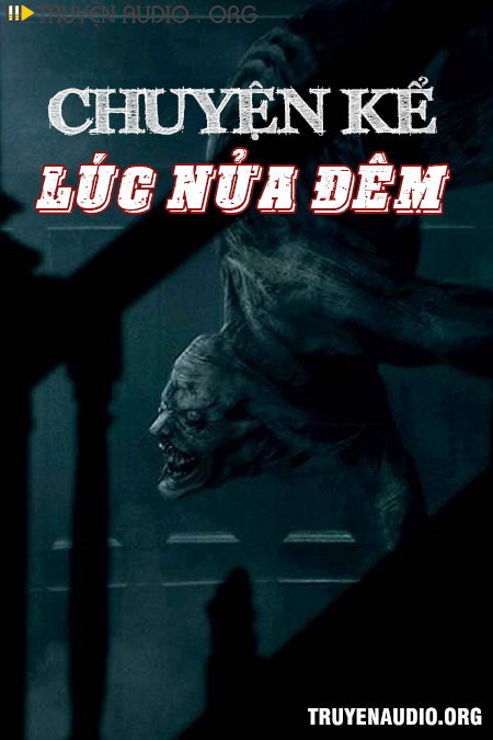 Sách nói: Chuyện Kể Lúc Nửa Đêm