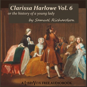 Clarissa Harlowe, or the History of a Young Lady - Volume 6 cover