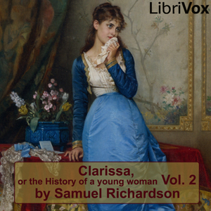 Clarissa Harlowe, or the History of a Young Lady - Volume 2 cover