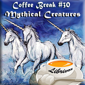 Coffee Break Collection 030 - Mythical Creatures cover