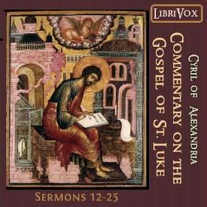 Commentary on the Gospel of Luke, Sermons 12-25 cover