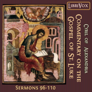 Commentary on the Gospel of Luke, Sermons 96-110 cover