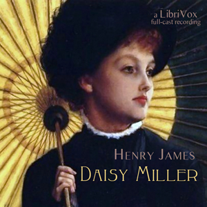 Daisy Miller: A Study in Two Parts (version 2 dramatic reading) cover
