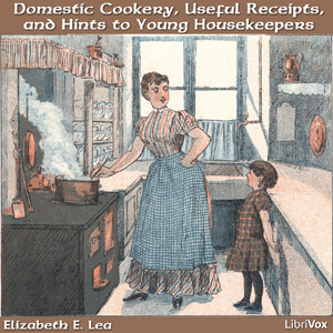 Domestic Cookery, Useful Receipts, and Hints to Young Housekeepers cover