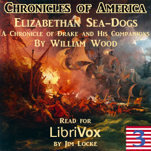 Chronicles of America Volume 03 - Elizabethan Sea-Dogs cover