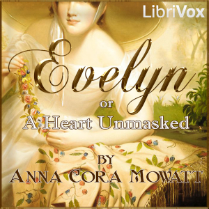 Evelyn; or A Heart Unmasked cover