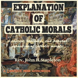 Explanation of Catholic Morals cover