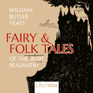 Fairy and Folk Tales of the Irish Peasantry cover