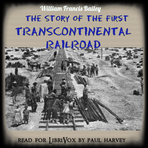 Story of the First Trans-Continental Railroad cover