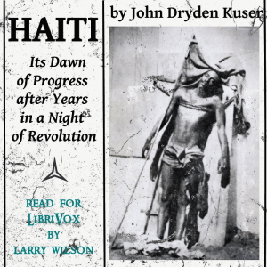 Haiti: Its Dawn of Progress after Years in a Night of Revolution cover