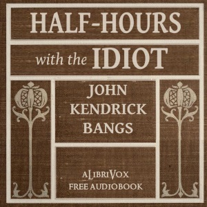 Half-Hours with the Idiot cover