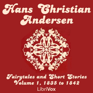 Hans Christian Andersen: Fairytales and Short Stories Volume 1, 1835 to 1842 cover
