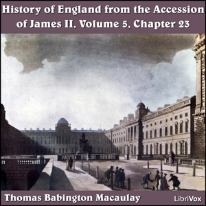 History of England, from the Accession of James II - (Volume 5, Chapter 23) cover