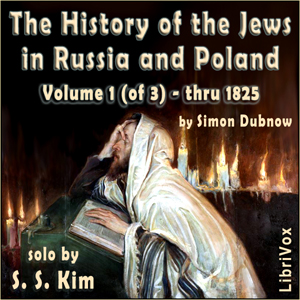 History of the Jews in Russia and Poland, Volume 1 [of 3]  From the Beginning until the Death of Alexander I (1825) cover