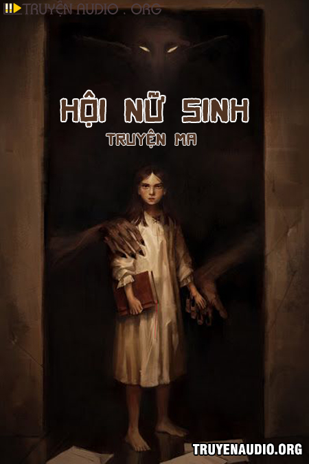 Sách nói: Hội Nữ Sinh