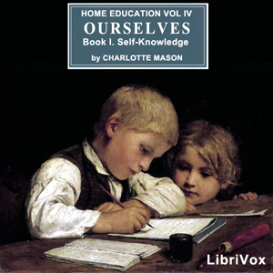 Home Education Series Vol. IV: Ourselves, Book I. Self-Knowledge cover