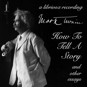 How To Tell A Story, and Other Essays cover