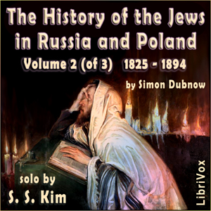 History of the Jews in Russia and Poland, Volume II, From the Death of Alexander I until the Death of Alexander III (1825 - 1894) cover