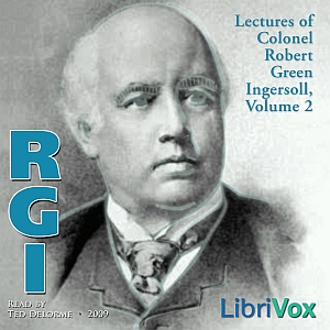 Lectures of Col. R.G. Ingersoll, Volume 2 cover