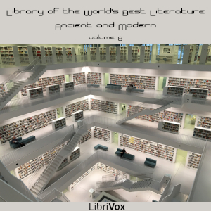 Library of the World's Best Literature, Ancient and Modern, volume 08 cover