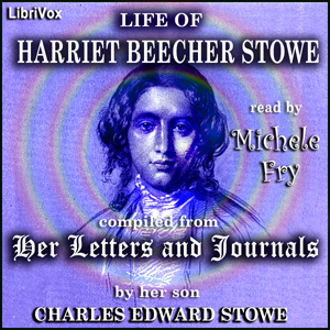 Life of Harriet Beecher Stowe, Compiled from her Letters and Journals cover