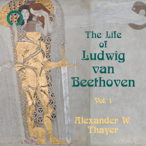 Life of Ludwig Van Beethoven, Vol. 1 cover