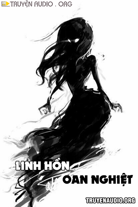 Sách nói: Linh Hồn Oan Nghiệt