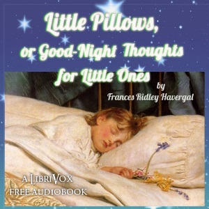 Little Pillows, or Good-Night Thoughts for Little Ones cover