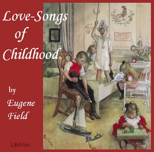 Love-Songs of Childhood cover