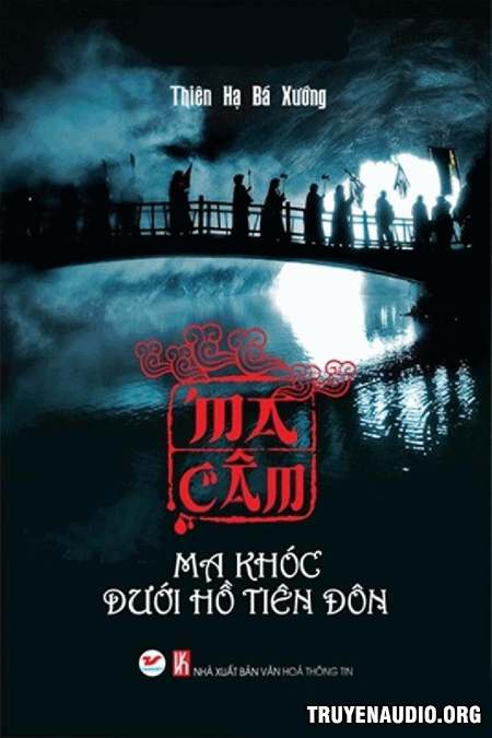 Sách nói: Ma Khóc Dưới Hồ Tiên Đôn – Truyện Audio Kinh Dị