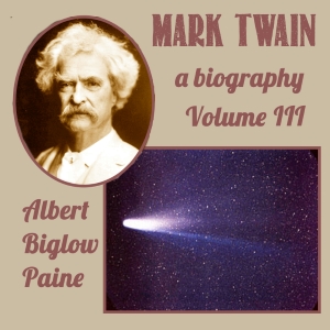 Mark Twain: A Biography - Volume III cover
