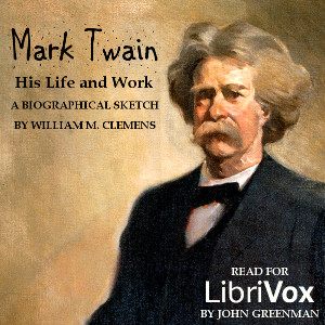 Mark Twain; his life and work. A biographical sketch cover